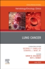 Lung Cancer, An Issue of Hematology/Oncology Clinics of North America : Volume 37-3 - Book