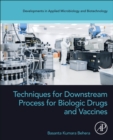 Techniques for Downstream process for Biologic Drugs and Vaccines - Book