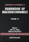 Handbook of Macroeconomics : Volume 1A - Book