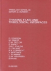 Thinning Films and Tribological Interfaces : Proceedings of the 26th Leeds-Lyon Symposium Volume 38 - Book