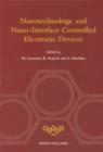 Nanotechnology and Nano-Interface Controlled Electronic Devices - Book