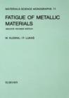 Fatigue of Metallic Materials : Volume 71 - Book