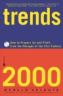Trends 2000 : How to Prepare for and Profit from the Changes of the 21st Century - Book