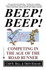 Beep! Beep! : Competing in the Age of the Road Runner - Book