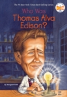 Who Was Thomas Alva Edison? - Book