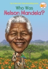 Who Was Nelson Mandela? - Book