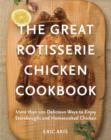 Great Rotisserie Chicken Cookbook - eBook