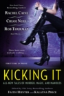 Kicking It : All New Tales of Murder, Magic and Manolos - Book