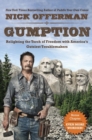 Gumption : Relighting the Torch of Freedom with America's Gutsiest Troublemakers - Book