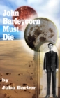 John Barleycorn Must Die - eBook