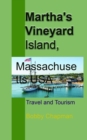 Martha's Vineyard Island, Massachusetts USA: Travel and Tourism - eBook