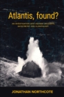 Atlantis, Found? An investigation into ancient accounts, bathymetry and climatology - eBook