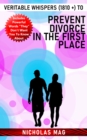 Veritable Whispers (1810 +) to Prevent Divorce in the First Place - eBook