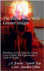 Blind Man With Greater Insight - eBook
