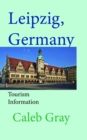 Leipzig, Germany: Tourism Information - eBook