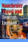 Manchester Travel and Tourism, England: Information Tourism - eBook