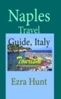 Naples Travel Guide, Italy: Tourism - eBook