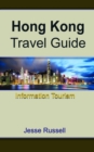 Hong Kong Travel Guide: Information Tourism - eBook