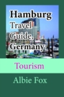 Hamburg Travel Guide, Germany: Tourism - eBook