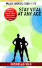 Magic Words (1858 +) to Stay Vital at Any Age - eBook