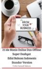 21 Ide Bisnis Online Dan Offline Super Dashyat Edisi Bahasa Indonesia Standar Version - Book