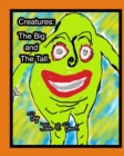 Creatures : The Big and The Tall. - Book