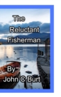 The Reluctant Fisherman . - Book