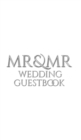 Mr and Mr Wedding Guest Book : Mr & Mr Wedding Guest Book - Book