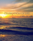 Celebration of life Sunset rememberance Journal : Celebration of life Sunset rememberance Journal - Book