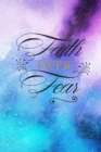 Faith Over Fear : Christian Quote Cover Journal Gift: Lined Notebook - Book