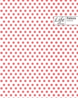 Life By Design Pattern Notebook : Wide Ruled Dotted Lines, 100 Sheets (Large 8 x 10 In) Pink Cover - Book