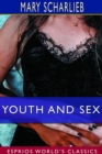 Youth and Sex (Esprios Classics) : Dangers and Safeguards for Girls and Boys - Book