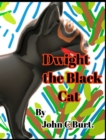 Dwight the Black Cat. - Book