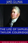 The Life of Samuel Taylor Coleridge (Esprios Classics) - Book
