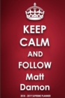 Keep Calm and Follow Matt Damon - Book