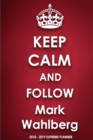 Keep Calm and Follow Mark Wahlberg - Book