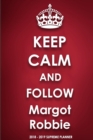 Keep Calm and Follow Margot Robbie - Book