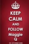 Keep Calm and Follow Maggie Q - Book
