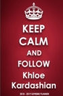 Keep Calm and Follow Khloe Kardashian - Book