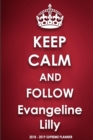 Keep Calm and Follow Evangeline Lilly 2018-2019 Supreme Planner - Book