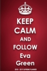 Keep Calm and Follow Eva Green 2018-2019 Supreme Planner - Book