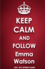 Keep Calm and Follow Emma Watson 2018-2019 Supreme Planner - Book