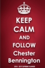 Keep Calm and Follow Chester Bennington 2018-2019 Supreme Planner - Book