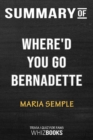 Summary of Where'd You Go, Bernadette : A Novel: Trivia/Quiz for Fans - Book