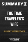 Summary of the Time Traveler's Wife : Trivia/Quiz for Fans - Book