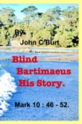 Blind Bartimaeus His Story. - Book