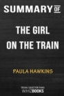 Summary of The Girl on the Train : A Novel: Trivia/Quiz for Fans - Book