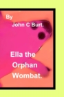 Ella the Oprhan Wombat. - Book