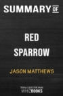 Summary of Red Sparrow : A Novel: Trivia/Quiz for Fans - Book