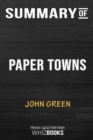 Summary of Paper Towns : Trivia/Quiz for Fans - Book